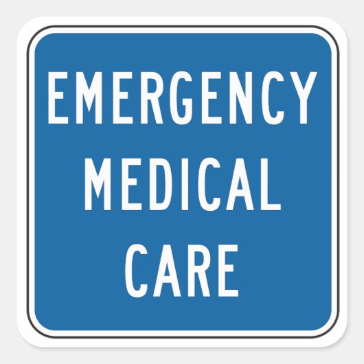Emergency Medical Care Road Sign Vierkante Sticker (Voorkant)