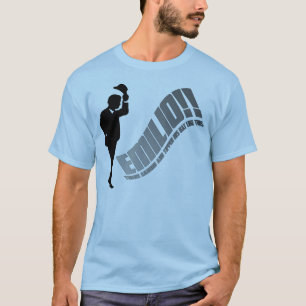 EMILIO!!!! T-SHIRT