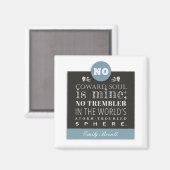 Emily Bronte Poem Quote - Geen Coward Soul is mijn Magneet (Voorkant / Achterkant)