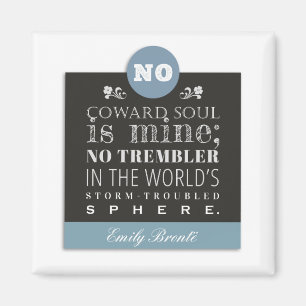 Emily Bronte Poem Quote - Geen Coward Soul is mijn Magneet