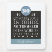 Emily Bronte Poem Quote - Geen Coward Soul is mijn Muismat (Voorkant)