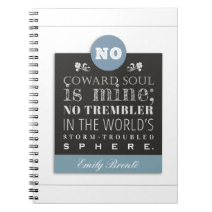 Emily Bronte Poem Quote - Geen Coward Soul is mijn Notitieboek