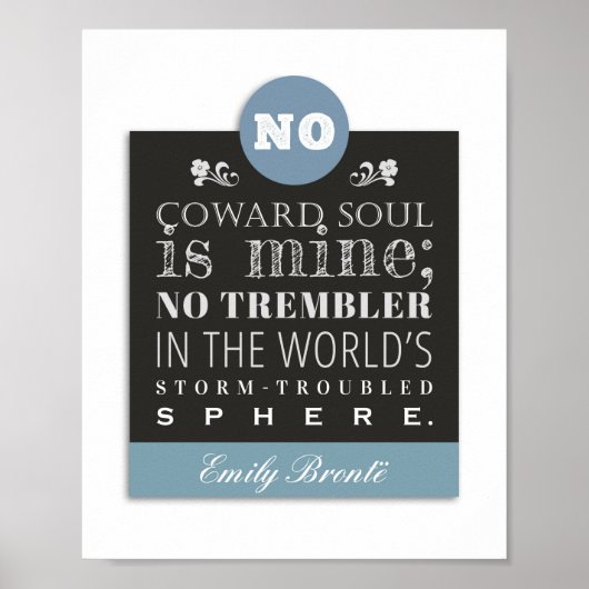 Emily Bronte Poem Quote - Geen Coward Soul is mijn Poster (Voorkant)