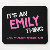 Emily ding dat je niet zou begrijpen muismat (Voorkant)