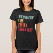 Emily I m Everyone is Talking About Emily T-shirt (Voorkant)