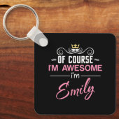 Emily Natuurlijk ben ik Geweldige dat ik Emily ben Sleutelhanger (Voorkant)