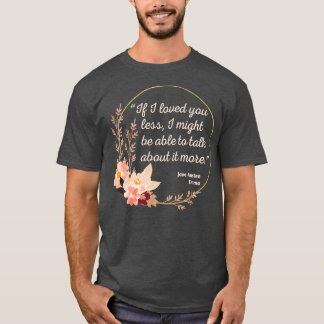 Emma ByAusten Quote II Schattigee stijl T-shirt
