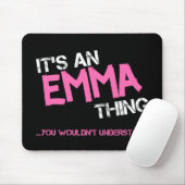 Emma ding dat je niet zou begrijpen muismat (Met muis)