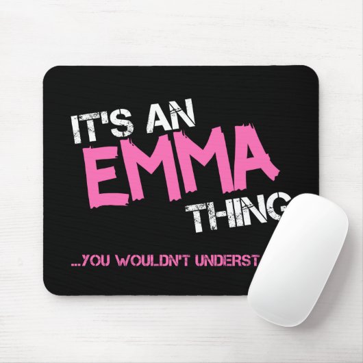 Emma ding dat je niet zou begrijpen muismat (Met muis)