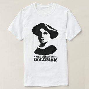 Emma Goldman Politics Stemt Anarchy Quote T-shirt
