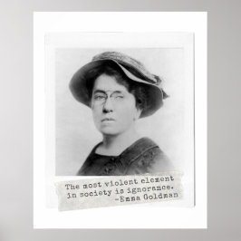 Emma Goldman Quote - Onwetendheid - Vrouwenactivis Poster