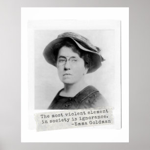 Emma Goldman Quote - Onwetendheid - Vrouwenactivis Poster