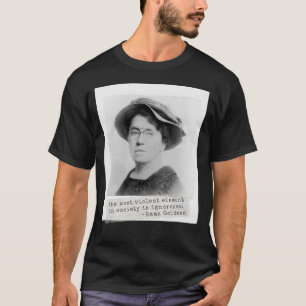 Emma Goldman Quote - Onwetendheid - Vrouwenactivis T-shirt