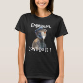 Emmanuel Don't Do It  Viral Emu Graphic Tee T-shirt (Voorkant)