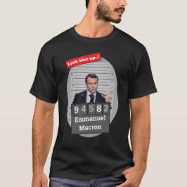 Emmanuel Macron Funny Mugshot Sluit hem op T-shirt
