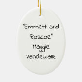 "Emmett en Roscoe" Keramisch Ornament (Achterkant)