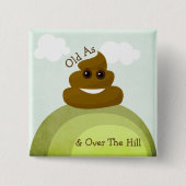 Emoji Old As Poop & Over the Hill Birthday Button (Voorkant)