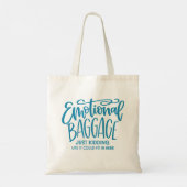 Emotional Baggage Funny Quote Blauwgroen Blue Tote Bag (Achterkant)