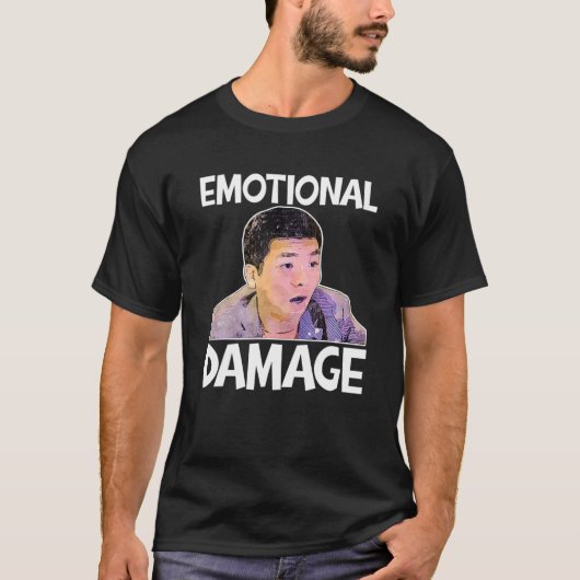 Emotional Damage Meme Cute Funny Quote Gift T-shirt (Voorkant)