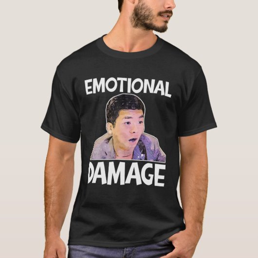 Emotional Damage Meme Cute Funny Quote Gift T-shirt (Voorkant)