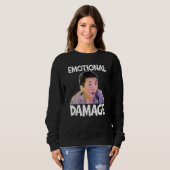 Emotional Damage Meme Cute Funny Quote Trui (Voorkant volledig)