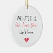 Emotional Farewell Coworker Don’t Leave Keramisch Ornament (Rechts)