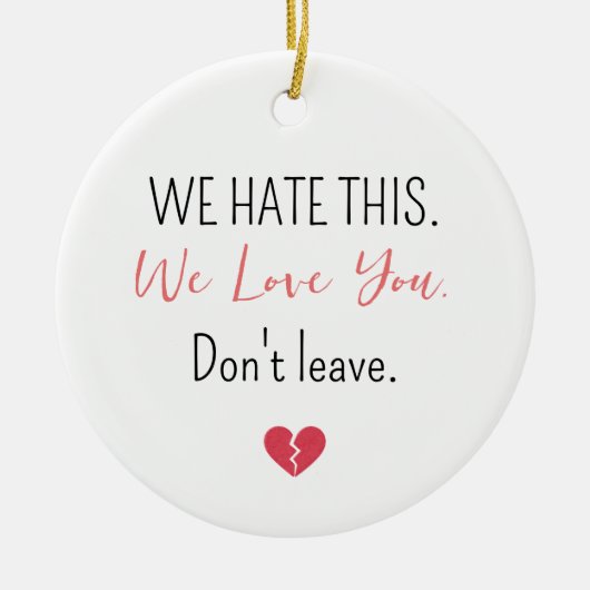 Emotional Farewell Coworker Don’t Leave Keramisch Ornament (Voorkant)