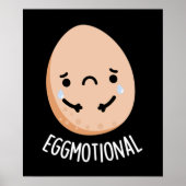 Emotional Funny Emotional Egg Pun Dark BG Poster (Voorkant)