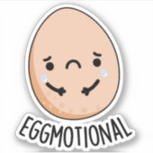 Emotional Funny Emotional Egg Pun Sticker (Voorkant)