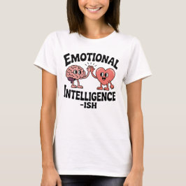 Emotional Intelligence-ish | Funny Brain-Heart T-shirt