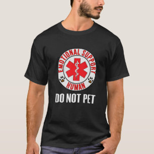 Emotional Support Human Do not Pet - Service Dog L T-shirt
