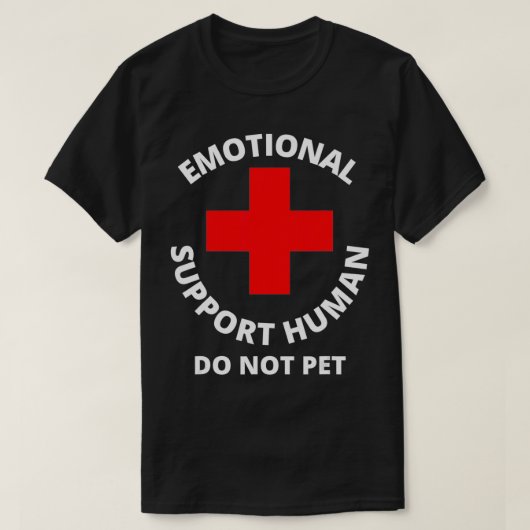Emotional Support Human Do not Pet Service Dog T-shirt (Design voorkant)
