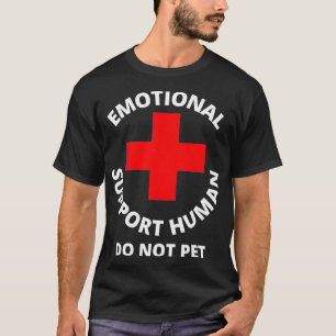Emotional Support Human Do not Pet Service Dog T-shirt
