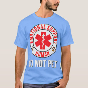 Emotional Support Human Do not Pet Service Dog T-shirt