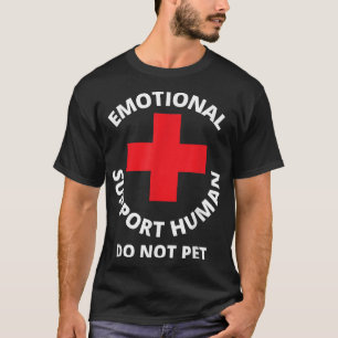 Emotional Support Human Do not Pet Service Dog T-shirt