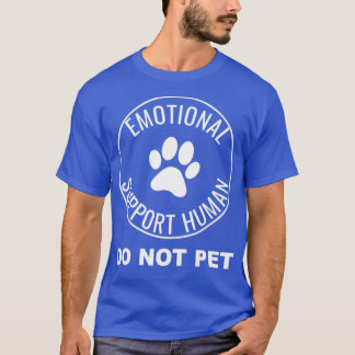Emotional Support Human ESA Service Dog Funny T-shirt