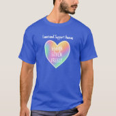 Emotional Support Human Hugs Unisex T-Shirt (Voorkant)
