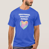 Emotional Support Human Hugs Unisex T-Shirt (Voorkant)
