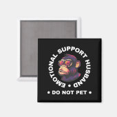Emotional Support Husband Do Not Pet Monkey Funny Magneet (Voorkant / Achterkant)