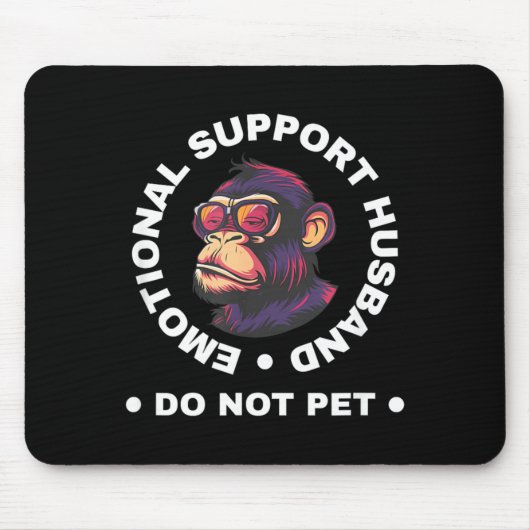 Emotional Support Husband Do Not Pet Monkey Funny Muismat (Voorkant)