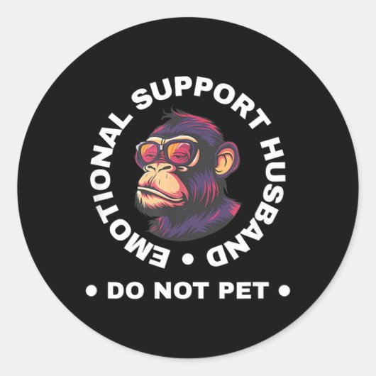 Emotional Support Husband Do Not Pet Monkey Funny Ronde Sticker (Voorkant)