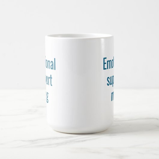 Emotional support mug: Funny coffee mug Koffiemok (Center)
