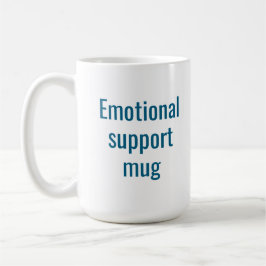 Emotional support mug: Funny coffee mug Koffiemok