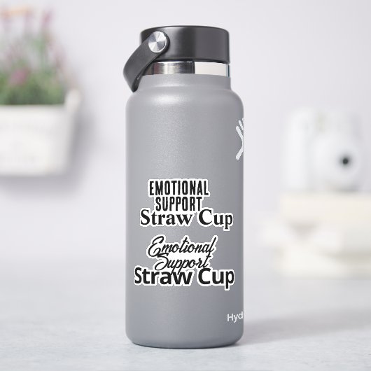 Emotional Support Straw Cup Sticker (HydroFlask)