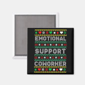 Emotional Suprt Coworker Funny Ugly Christmas Swea Magneet (Voorkant / Achterkant)