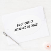 Emotionally Attached to Cows | Funny Cow Lover Ovale Sticker (Envelop)