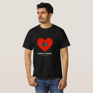 Emotionally available  t-shirt