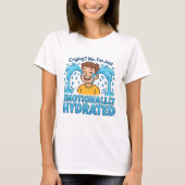Emotionally Hydrated Funny Crying Cartoon T-shirt (Voorkant)