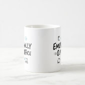 Emotionally Out of Office Funny  Coffee mug Koffiemok (Center)