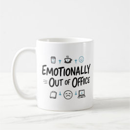 Emotionally Out of Office Funny  Coffee mug Koffiemok